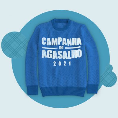 Sua solidariedade aquece vidas – CAMPANHA DO AGASALHO 2021